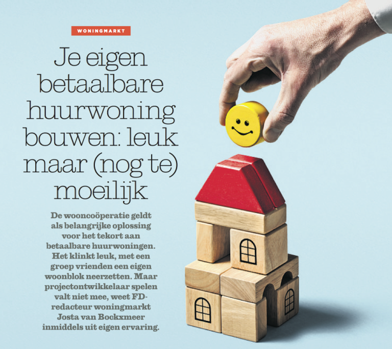 Het Financieele Dagblad: Je eigen betaalbare huurwoning bouwen: leuk, maar nog te moeilijk